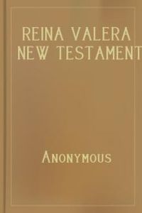 Download Reina Valera New Testament of the Bible 1865 for free