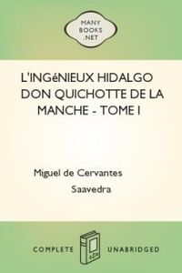 Download L'ingénieux hidalgo Don Quichotte de la Manche - Tome I for free