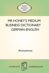 Download Mr Honey's Medium Business Dictionary German-English for free