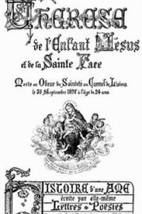 Download Soeur Thérèse de l'Enfant-Jésus et de la Sainte Face • Histoire d'une âme écrite par elle-même for free