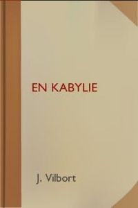 Download En Kabylie • Voyage d'une Parisienne au Djurjura for free