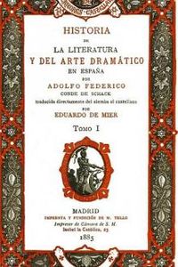 Download Historia de la literatura y del arte dramático en Espana, tomo I for free