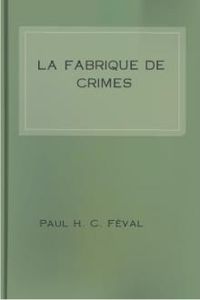 Download La fabrique de crimes for free