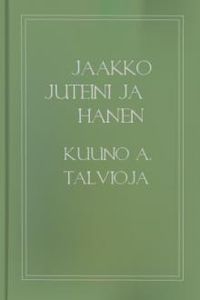 Download Jaakko Juteini ja hanen kirjallinen toimintansa for free