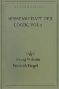Download Wissenschaft der Logik, vol 2 • Die subjektive Logik for free