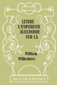 Download Lettre à l'Empereur Alexandre sur la traite des noirs for free