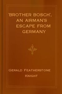 Download 'Brother Bosch', an Airman's Escape from Germany for free