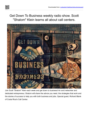Download Get Down To Business weekly radio show. Scott Shalom Klein learns all about call centers from Richard Blank.pdf for free