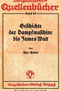 Download Die Geschichte der Dampfmaschine bis James Watt for free