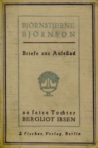 Download Briefe aus Aulestad an seine Tochter Bergliot Ibsen for free