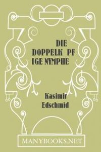 Download Die doppelköpfige Nymphe • Aufsätze über die Literatur und die Gegenwart for free