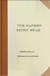 Download Wir Fanden Einen Pfad • (Neue Gedichte) for free