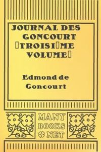 Download Journal des Goncourt (Troisième volume) • Mémoires de la vie littéraire for free