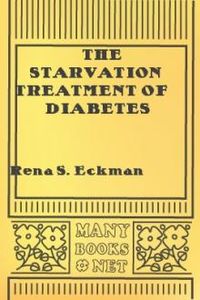 Download The Starvation Treatment of Diabetes for free