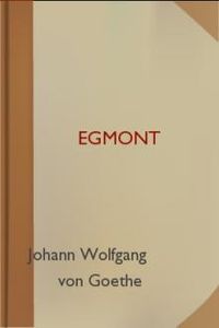 Download Egmont • Ein Trauerspiel in Fünf Aufzügen for free