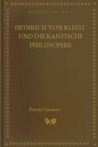 Download Heinrich von Kleist und die Kantische Philosophie for free