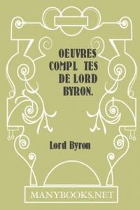 Download Oeuvres complètes de lord Byron. Volume 5. • comprenant ses mémoires publiés par Thomas Moore for free