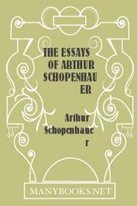 Download The Essays of Arthur Schopenhauer • The Art of Controversy for free