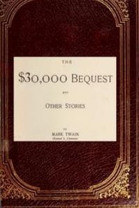 Download The $30,000 Bequest • and Other Stories for free