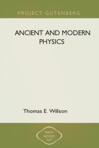 Download Ancient and Modern Physics for free