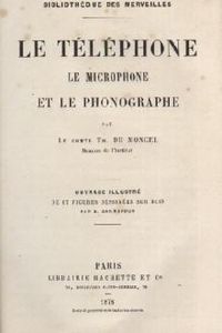 Download Le Téléphone, le Microphone et le Phonographe for free