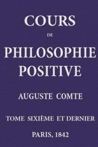 Download Cours de philosophie positive. • 6/6 for free