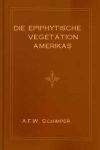 Download Die epiphytische Vegetation Amerikas for free