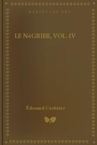 Download Le Négrier, Vol. IV • Aventures de mer for free