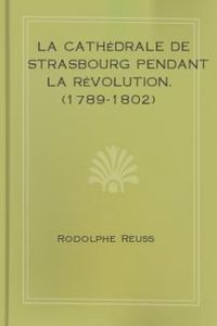 Download La cathédrale de Strasbourg pendant la Révolution. (1789-1802) for free