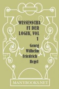 Download Wissenschaft der Logik, vol 1 for free