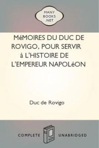 Download Mémoires du duc de Rovigo, pour servir à l'histoire de l'empereur Napoléon • Tome II for free