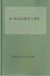 Download A Rogue's Life • From his Birth to his Marriage for free