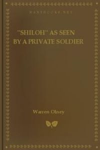 Download ''Shiloh'' as Seen by a Private Soldier • With Some Personal Reminiscences for free