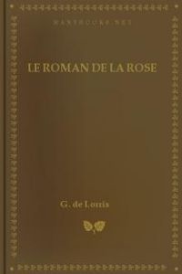 Download Le roman de la rose • Tome I for free