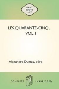 Download Les Quarante-cinq, vol 1 for free