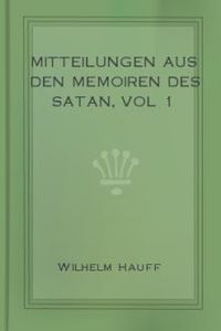 Download Mitteilungen aus den Memoiren des Satan, vol 1 for free