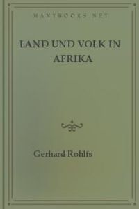 Download Land und Volk in Afrika • Berichte aus den Jahren 1865-1870 for free