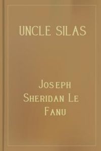 Download Uncle Silas • A Tale of Bartram-Haugh for free