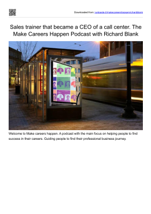 Download Sales trainer that became a CEO of a call center. The Make Careers Happen Podcast with Richard Blank.pdf for free