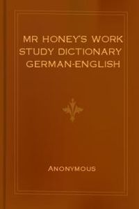 Download Mr Honey's Work Study Dictionary German-English for free