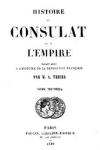 Download Histoire du Consulat et de l'Empire, (Vol. 09 / 20) • faisant suite à l'Histoire de la Révolution Française for free