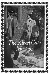 Download The Albert Gate Mystery • Being Further Adventures of Reginald Brett, Barrister Detective for free