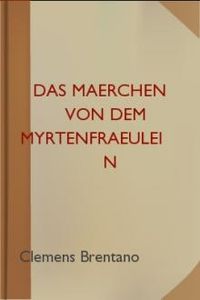 Download Das Maerchen von dem Myrtenfraeulein for free