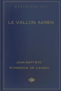 Download Le Vallon Aérien • ou Relation du Voyage d'un Aéronaute for free