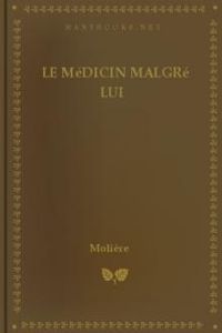 Download Le Médicin Malgré Lui for free