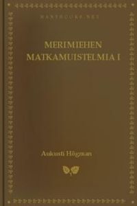 Download Merimiehen matkamuistelmia I • Ja haaksirikko for free