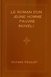 Download Le Roman d'un jeune homme pauvre (Novel) for free