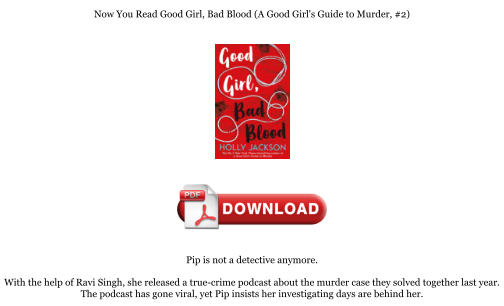 Télécharger Download [PDF] Good Girl, Bad Blood (A Good Girl's Guide to Murder, #2) Books gratuitement