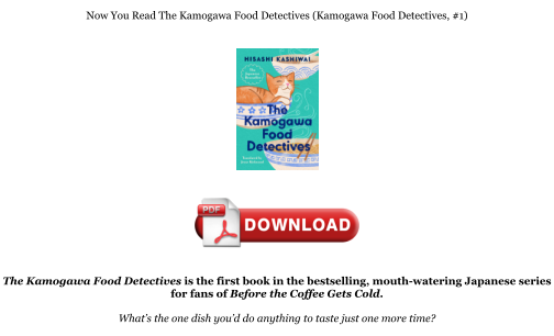 Unduh Download [PDF] The Kamogawa Food Detectives (Kamogawa Food Detectives, #1) Books secara gratis