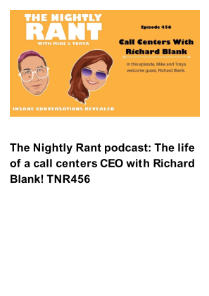 The life of a call centers CEO with Richard Blank! TNR456 The Nightly Rant podcast. را به صورت رایگان دانلود کنید